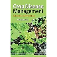 Crop Diseases Management: principles and Practices Crop Diseases Management: principles and Practices Hardcover Paperback