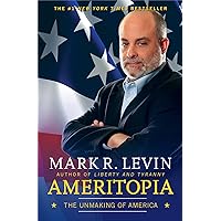 Ameritopia: The Unmaking of America Ameritopia: The Unmaking of America Hardcover Kindle Audible Audiobook Paperback Audio CD