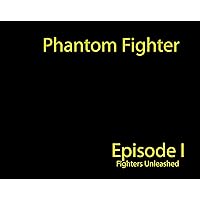 Phantom Fighter Fighters Unleashed (Download)