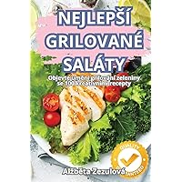 Nejlepsí Grilované Saláty (Czech Edition)