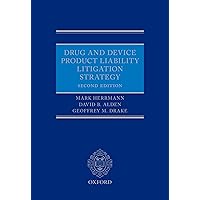 Drug and Device Product Liability Litigation Strategy Drug and Device Product Liability Litigation Strategy Kindle Hardcover