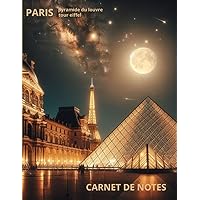 Louvre et tour Eiffel: Carnet de notes de 100 pages lignées (French Edition)