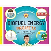 Biofuel Energy Projects: Easy Energy Activities for Future Engineers! (Earth's Energy Experiments)