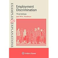 Examples & Explanations for Employment Discrimination Examples & Explanations for Employment Discrimination Paperback