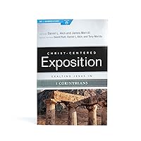Exalting Jesus in 1 Corinthians (Christ-Centered Exposition Commentary) Exalting Jesus in 1 Corinthians (Christ-Centered Exposition Commentary) Paperback Kindle