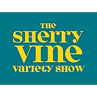 The Sherry Vine Variety Show - Season 1