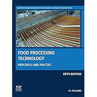Food Processing Technology: Principles and Practice (Woodhead Publishing Series in Food Science, Technology and Nutrition) Food Processing Technology: Principles and Practice (Woodhead Publishing Series in Food Science, Technology and Nutrition) Kindle Hardcover