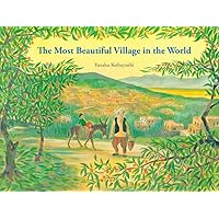 The Most Beautiful Village in the World (Yamo's Village Series)
