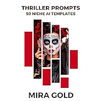 Thriller Prompts (50 Niche Templates) Thriller Prompts (50 Niche Templates) Kindle Paperback