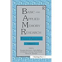 Basic and Applied Memory Research: Volume 1: Theory in Context; Volume 2: Practical Applications Basic and Applied Memory Research: Volume 1: Theory in Context; Volume 2: Practical Applications Hardcover Paperback