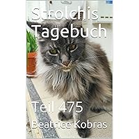 Strolchis Tagebuch - Teil 475 (German Edition) Strolchis Tagebuch - Teil 475 (German Edition) Kindle