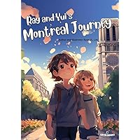 Ray and Yui's Montreal Journey: Brotherhood sprouting in Canada.