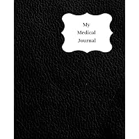My Medical Journal: Record all your medical details, medication, jabs, hospital appointments, treatment and more. Track your health & lifestyle. Black design My Medical Journal: Record all your medical details, medication, jabs, hospital appointments, treatment and more. Track your health & lifestyle. Black design Paperback