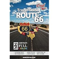 Route 66 Travel Guide: Embark on an Unforgettable Journey Along America's Most Iconic Highway (Full-Color) (Ultimate Travel Guides)