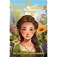 The Magical Garden of May: Tales of a Good Witch's Natural Remedies The Magical Garden of May: Tales of a Good Witch's Natural Remedies Kindle Paperback