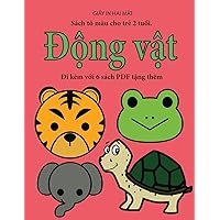 Sách tô màu cho trẻ 2 tuổi. (Động vật): Cuốn sách này có 40 trang tô màu với các đường ... hỗ trợ tr (Vietnamese Edition)