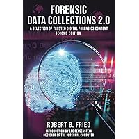 Forensic Data Collections 2.0: A Selection of Trusted Digital Forensics Content Second Edition Forensic Data Collections 2.0: A Selection of Trusted Digital Forensics Content Second Edition Paperback Kindle Audible Audiobook Hardcover