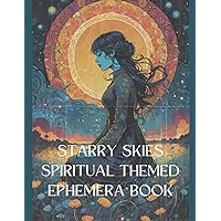 Starry Skies Spiritual Themed Ephemera Book: Wax paper effect images, vintage and retro, for journals, scrapbooks, card making, collages and more