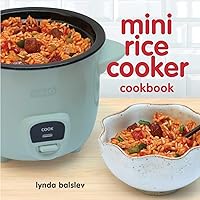 Mini Rice Cooker Cookbook Mini Rice Cooker Cookbook Paperback Kindle