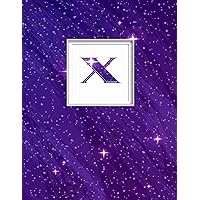 X: Monogram Initial X Universe background and a lot of stars Notebook for The Woman, Kids, Children, Girl, Boy 8.5x11