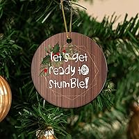 Let's Get Ready to Stumble Housewarming Gift New Home Gift Hanging Keepsake Wreaths for Home Party Commemorative Pendants for Friends 3 Inches Double Sided Print Ceramic Ornament.