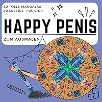 HAPPY PENIS - 50 tolle Mandalas - 50 lustige 