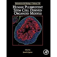 Human Pluripotent Stem Cell Derived Organoid Models (Volume 159) (Methods in Cell Biology, Volume 159) Human Pluripotent Stem Cell Derived Organoid Models (Volume 159) (Methods in Cell Biology, Volume 159) Hardcover eTextbook