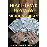 How to Save Money on Medical Bills