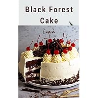 How to Make Black Forest Cake