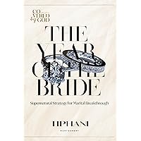 The Year of the Bride: Supernatural Strategy for Marital Breakthrough