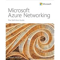 Microsoft Azure Networking: The Definitive Guide (IT Best Practices - Microsoft Press) Microsoft Azure Networking: The Definitive Guide (IT Best Practices - Microsoft Press) Kindle Paperback