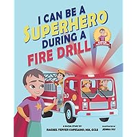 I Can Be A Superhero During A Fire Drill (Super Safety Series)