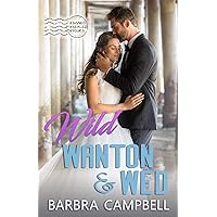 Wild, Wanton, & Wed (Signed, Sealed, Yours) Wild, Wanton, & Wed (Signed, Sealed, Yours) Kindle
