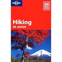 Lonely Planet Hiking in Japan Lonely Planet Hiking in Japan Paperback