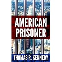 American Prisoner American Prisoner Paperback Kindle
