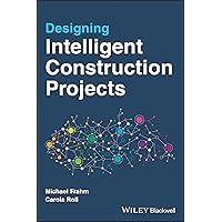 Designing Intelligent Construction Projects