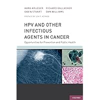HPV and Other Infectious Agents in Cancer: Opportunities for Prevention and Public Health HPV and Other Infectious Agents in Cancer: Opportunities for Prevention and Public Health Hardcover Kindle Paperback