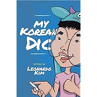 My Korean Dic: Learn Korean Alongside its Culture My Korean Dic: Learn Korean Alongside its Culture Kindle Paperback