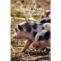 The Pig Lover's Notebook: Journal Diary