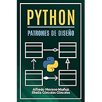 Python. Patrones de diseño - Guía de aprendizaje (Aprende Python nº 4) (Spanish Edition) Python. Patrones de diseño - Guía de aprendizaje (Aprende Python nº 4) (Spanish Edition) Kindle Paperback