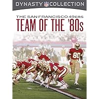 NFL Dynasty Collection: The San Francisco 49ers: The Team of the 80's