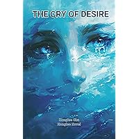 The Cry of Desire