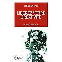 Libérez votre créativité (French Edition) Libérez votre créativité (French Edition) Kindle Paperback Pocket Book