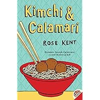 Kimchi & Calamari Kimchi & Calamari Paperback Kindle Hardcover