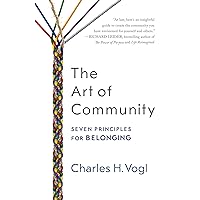 The Art of Community: Seven Principles for Belonging The Art of Community: Seven Principles for Belonging Paperback Audible Audiobook Kindle