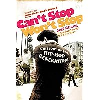 Can't Stop Won't Stop: A History of the Hip-Hop Generation Can't Stop Won't Stop: A History of the Hip-Hop Generation Paperback Audible Audiobook Kindle Hardcover