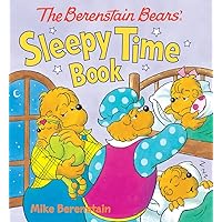 The Berenstain Bears' Sleepy Time Book The Berenstain Bears' Sleepy Time Book Board book