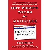 Get What's Yours for Medicare: Maximize Your Coverage, Minimize Your Costs (The Get What's Yours Series) Get What's Yours for Medicare: Maximize Your Coverage, Minimize Your Costs (The Get What's Yours Series) Hardcover Kindle Audible Audiobook MP3 CD
