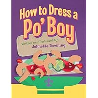 How to Dress a Po' Boy How to Dress a Po' Boy Hardcover