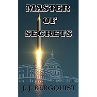 Master of Secrets (A Fast Paced Adventure Thriller Book 2)